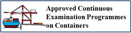 Approved Continuous Examination Programmes on Containers